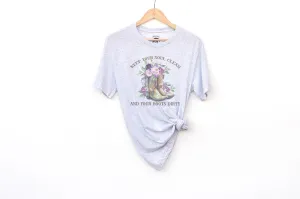 Keep Your Soul Clean and Your Boots Dirty Adult Shirts